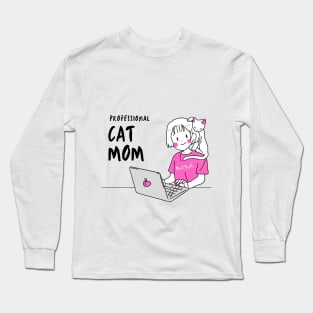 Professional Cat Mom Long Sleeve T-Shirt